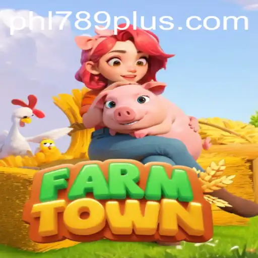 Discovering FarmTown: A Comprehensive Guide to Virtual Farming Bliss with PHL 789