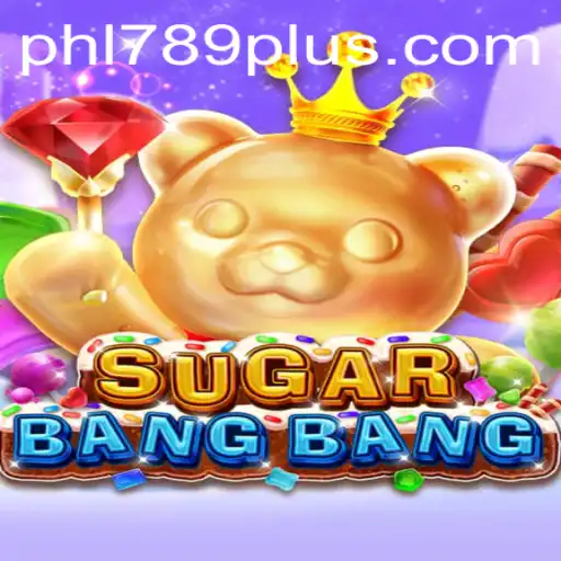SUGARBANGBANG: An Explosive New Game Experience with PHL 789